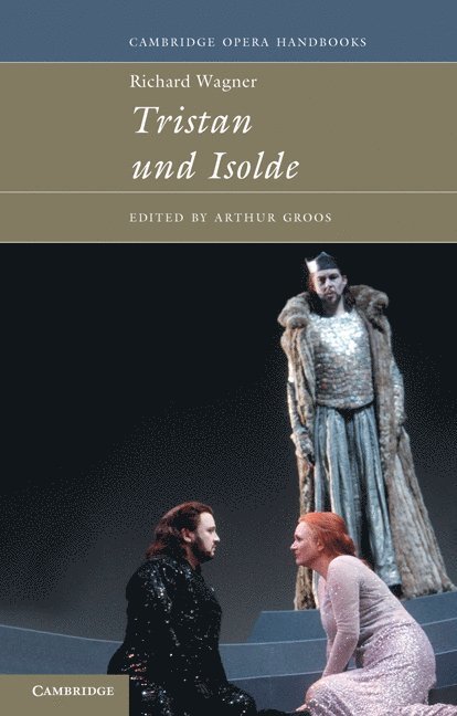 New York) Groos, Arthur (Cornell University, Arthur Groos - Richard Wagner: Tristan und Isolde, Häftad