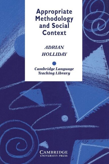 Adrian Holliday - Appropriate Methodology and Social Context, Häftad