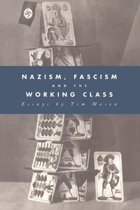 bokomslag Nazism, Fascism and the Working Class