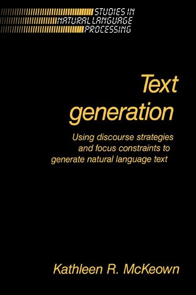 Kathleen McKeown, Branimir Boguraev, Steven Bird - Text Generation, Häftad