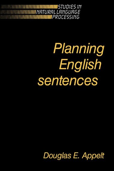 Douglas E. Appelt, Branimir Boguraev - Planning English Sentences, Häftad
