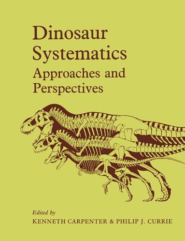 Kenneth Carpenter, Philip J. Currie - Dinosaur Systematics, Häftad