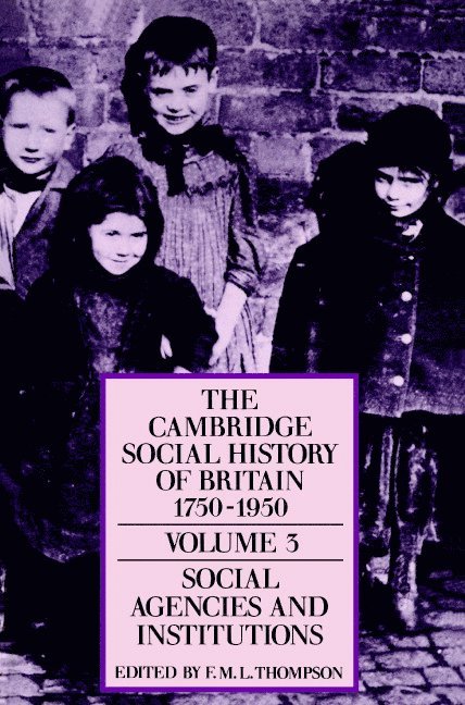 The Cambridge Social History of Britain, 1750-1950 1