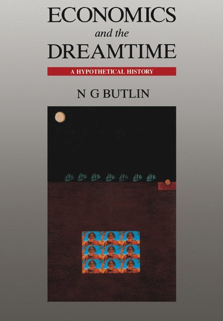 Economics and the Dreamtime 1