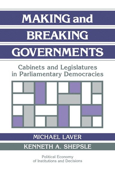 bokomslag Making and Breaking Governments