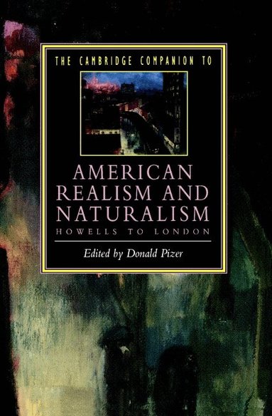 Donald Pizer - The Cambridge Companion to American Realism and Naturalism, Häftad