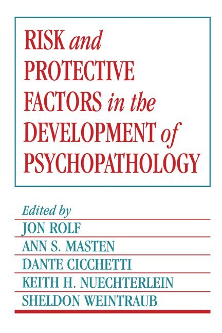 Risk and Protective Factors in the Development of Psychopathology 1