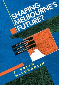 bokomslag Shaping Melbourne's Future?