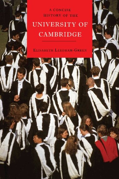 Elisabeth Leedham-Green - A Concise History of the University of Cambridge, Häftad