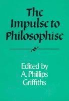 bokomslag The Impulse to Philosophise