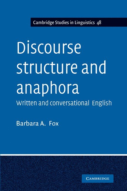 Boulder) Fox, Barbara A. (University of Colorado, Barbara A. Fox - Discourse Structure and Anaphora, Häftad