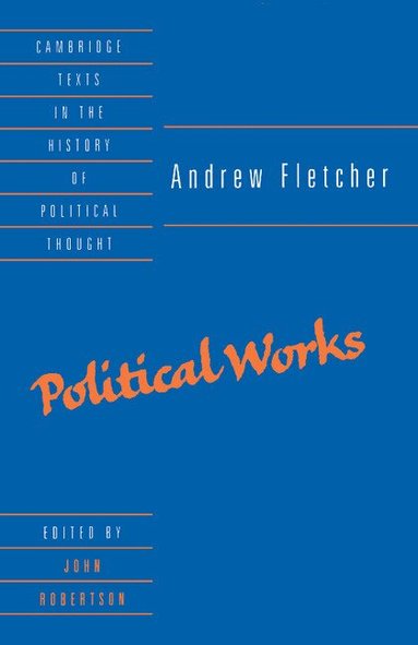 Andrew Fletcher, John Robertson - Andrew Fletcher: Political Works, Häftad