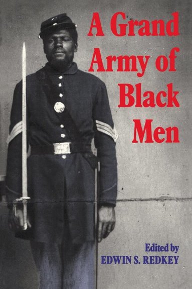 Edwin S. Redkey, Edwin S. Redkey, Albert Gelpi, Ross Posnock - A Grand Army of Black Men, Häftad