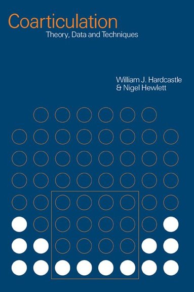 William J. Hardcastle, Nigel Hewlett - Coarticulation, Inbunden