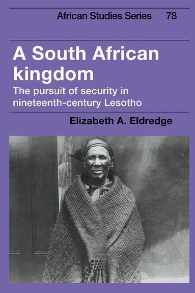 Elizabeth A. Eldredge - A South African Kingdom, Inbunden