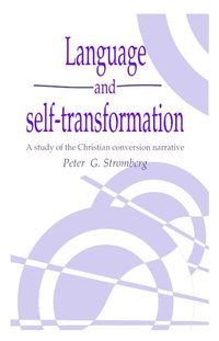 bokomslag Language and Self-Transformation: A Study of the Christian Conversion Narrative