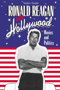 bokomslag Ronald Reagan in Hollywood