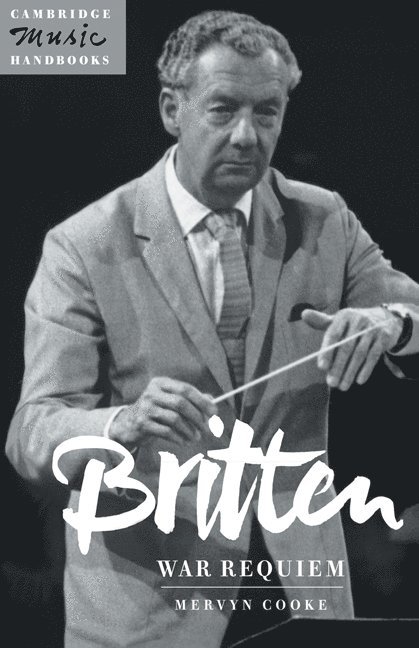 Mervyn (University of Nottingham) Cooke, Mervyn Cooke, Julian Rushton - Britten: War Requiem, Inbunden