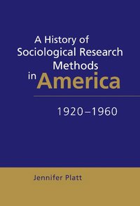 bokomslag A History of Sociological Research Methods in America, 1920-1960