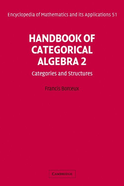 Handbook of Categorical Algebra: Volume 2, Categories and Structures 1