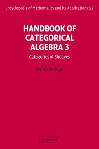 bokomslag Handbook of Categorical Algebra: Volume 3, Sheaf Theory