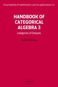 bokomslag Handbook of Categorical Algebra: Volume 3, Sheaf Theory