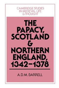 bokomslag The Papacy, Scotland and Northern England, 1342-1378