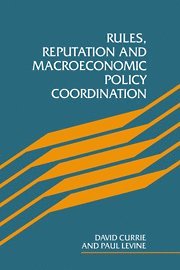 bokomslag Rules, Reputation and Macroeconomic Policy Coordination