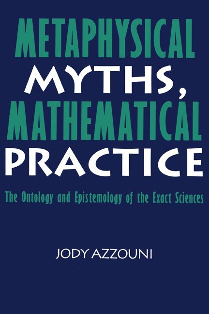 Metaphysical Myths, Mathematical Practice 1