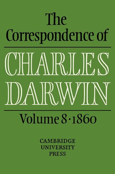 Charles Darwin, Frederick Burkhardt, Janet Browne, Duncan M. Porter, Marsha Richmond - The Correspondence of Charles Darwin: Volume 8, 1860, Inbunden