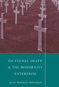 bokomslag Fictional Death and the Modernist Enterprise