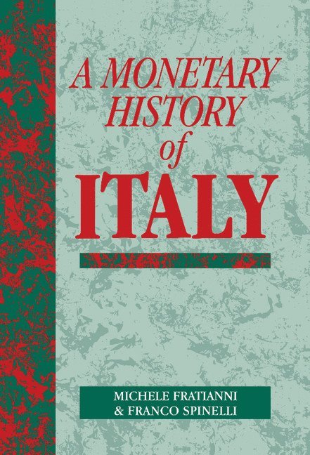 A Monetary History of Italy 1