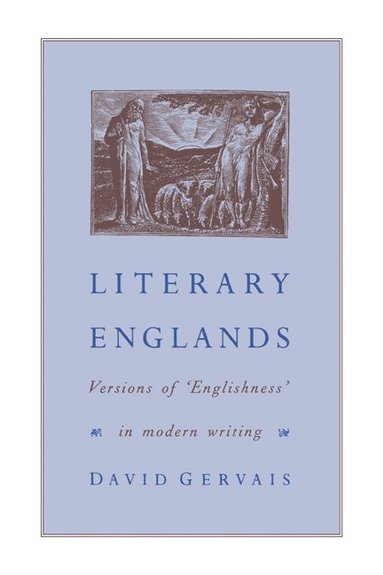 bokomslag Literary Englands: Versions of 'Englishness' in Modern Writing