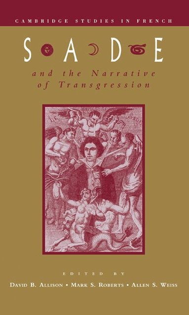 Csf Allison, David B. Allison, Mark S. Roberts, Allen S. Weiss - Sade and the Narrative of Transgression, Inbunden