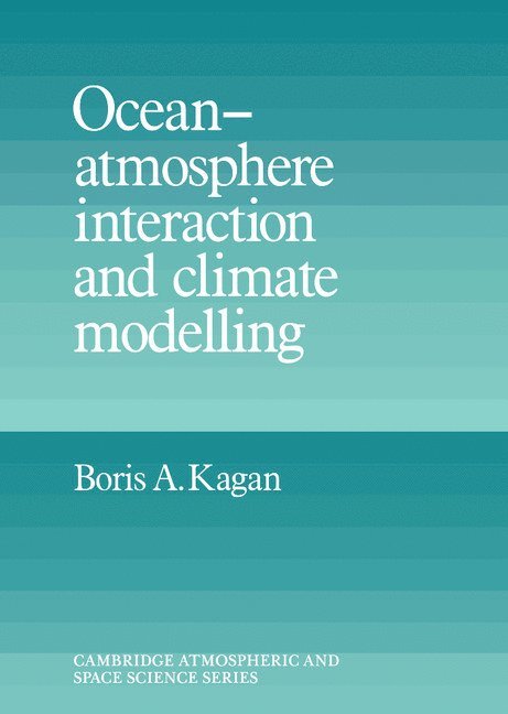 Ocean Atmosphere Interaction and Climate Modeling 1