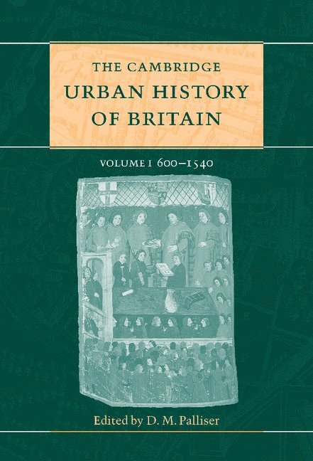 The Cambridge Urban History of Britain 1