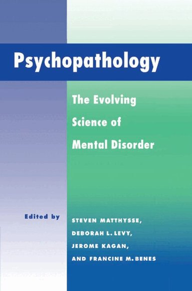Steven Matthysse, Francine M. Benes, Deborah L. Levy, Jerome Kagan - Psychopathology, Inbunden