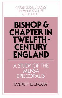 bokomslag Bishop and Chapter in Twelfth-Century England