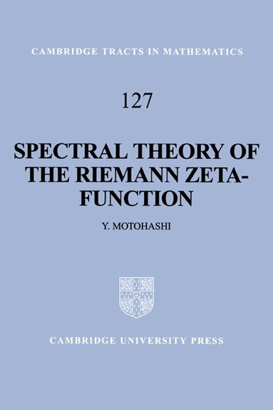 Yoichi Motohashi - Spectral Theory of the Riemann Zeta-Function, Inbunden