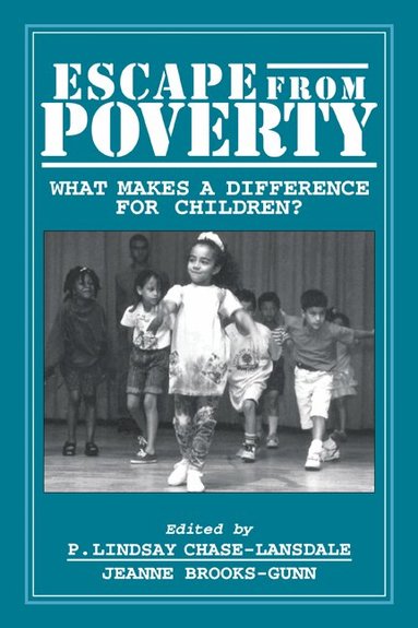 P. Lindsay Chase-Lansdale, Jeanne Brooks-Gunn - Escape from Poverty, Inbunden