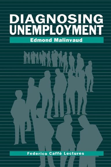Edmond Malinvaud - Diagnosing Unemployment, Inbunden