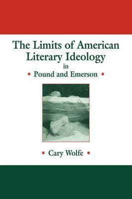 bokomslag The Limits of American Literary Ideology in Pound and Emerson