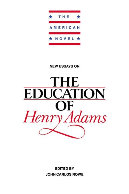 New Essays on The Education of Henry Adams 1