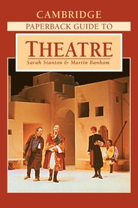 bokomslag The Cambridge Paperback Guide to Theatre