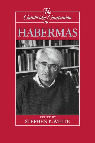 Stephen K. White - The Cambridge Companion to Habermas, Häftad