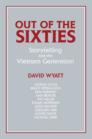 David Wyatt, Albert Gelpi, Ross Posnock - Out of the Sixties, Häftad