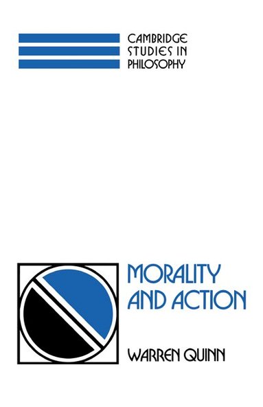 Warren Quinn, Ernest Sosa, Jonathan Dancy - Morality and Action, Häftad