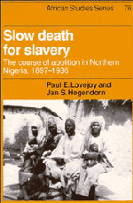 Paul E. Lovejoy, Jan S. Hogendorn - Slow Death for Slavery, Häftad