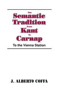 bokomslag The Semantic Tradition from Kant to Carnap
