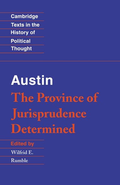 John Austin, Wilfrid E. Rumble - Austin: The Province of Jurisprudence Determined, Häftad